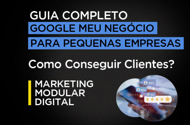 Como o Google Meu Negócio Pode Impulsionar Pequenas Empresas: Guia Completo para Ser Encontrado pelos Seus Clientes Locais