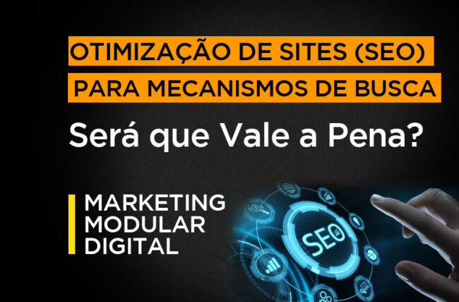 Otimização de Sites para Mecanismos de Busca: Ainda Vale a Pena?