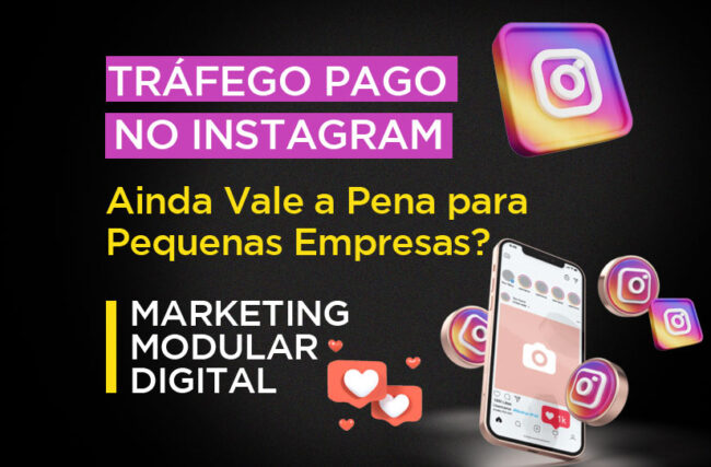 Trafego Pago no Instagram: Ainda Vale a Pena para Pequenas Empresas